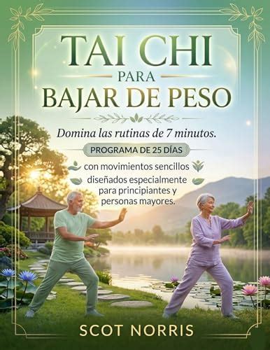 Tai Chi para bajar de peso: Domina las rutinas de 7 minutos. Un ...