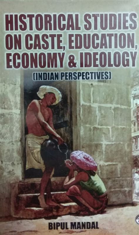 Historical Studies on Caste, Education, Economy & Ideology (Indian ...