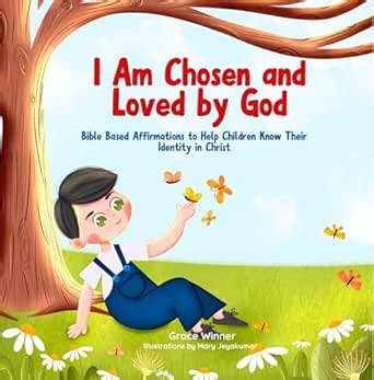 I Am Chosen and Loved by God: Bible-Based Affirmations to Help Children ...
