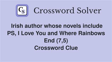 Irish author whose novels include PS, I Love You and Where Rainbows End ...