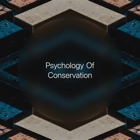 Psychology of Conservation → Term