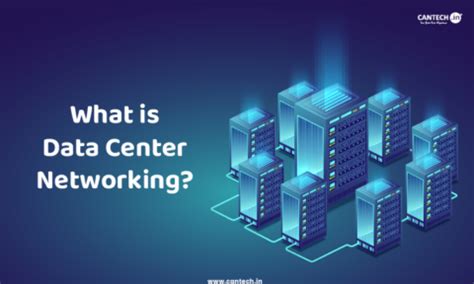 What is Data Center Networking? Components & Benefits