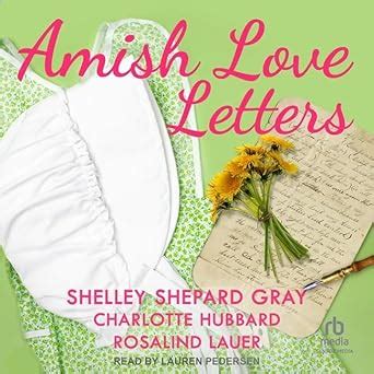 Amish Love Letters : Hubbard, Charlotte, Lauer, Rosalind, Gray, Shelley ...
