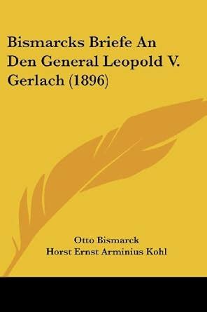 Buy Bismarcks Briefe an Den General Leopold V. Gerlach (1896) Book ...