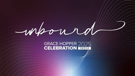 Grace Hopper Celebration India 2025 (GHCI 25) | Unbound - Asia’s ...