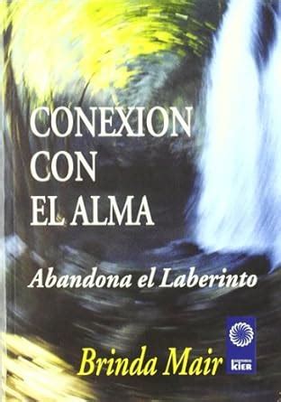 Conexion Con El Alma / Soul Connection: Abandona El Laberinto/ Leave ...