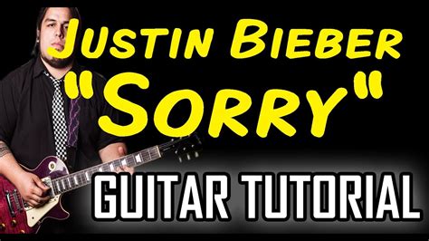 Sorry - Justin Bieber *GUITAR TUTORIAL* - YouTube