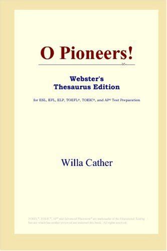O Pioneers!: Webster's Thesaurus Edition : ICON Reference: Amazon.in: Books