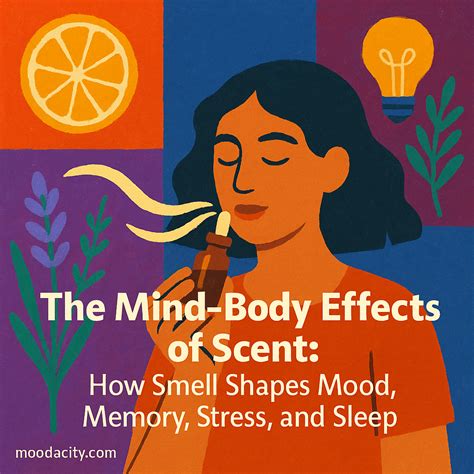 The Mind–Body Effects of Scent: How Smell Shapes Mood, Memory, Stress, and Sleep - Moodacity