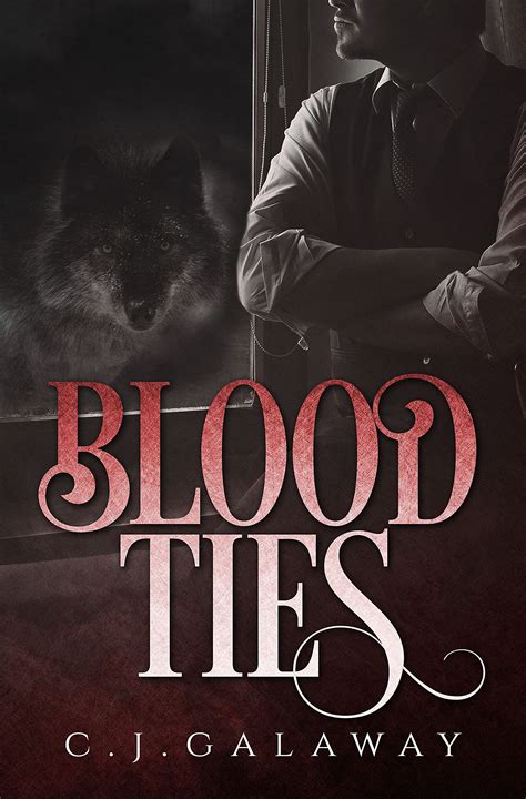 Blood Ties: Book One of the Blood Ties Series by CJ Galaway | Goodreads