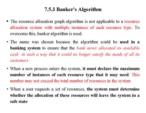 Bankers algorithm - 7.5 Banker’s Algorithm • The resource allocation ...