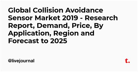 Global Collision Avoidance Sensor Market 2019 - Research Report, Demand ...