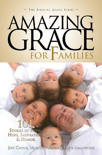 Amazing Grace for Families: 101 Stories of Faith, Hope, Inspiration ...