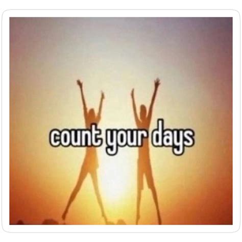 Count Your Days :) Sticker | Silly memes, Memes, Funny reaction pictures