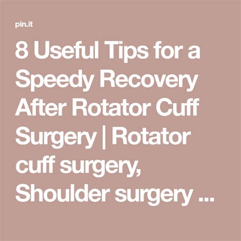 8 useful tips for a speedy recovery after rotator cuff surgery rotator cuff surgery shoulder ...
