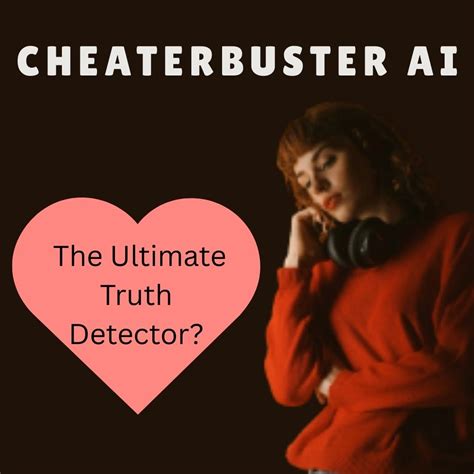 Cheaterbuster AI: The Best Truth Detector?