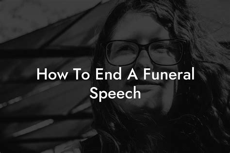 How To End A Funeral Speech - Eulogy Assistant