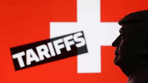 Nervous Swiss ready Trump sweetened offer for tariff pain relief ...
