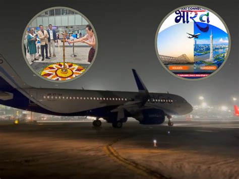 indigo resumes kolkata guangzhou flights india china air connectivity ...