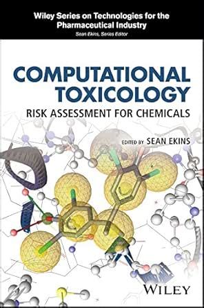 Computational Toxicology: Risk Assessment for Chemicals (Wiley Series ...