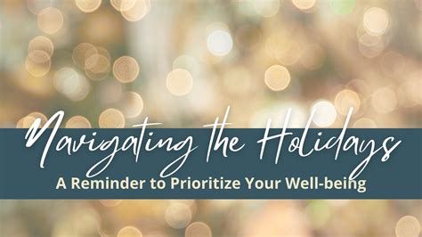 Navigating the Holidays: A Reminder to Prioritize Your Well-being ...