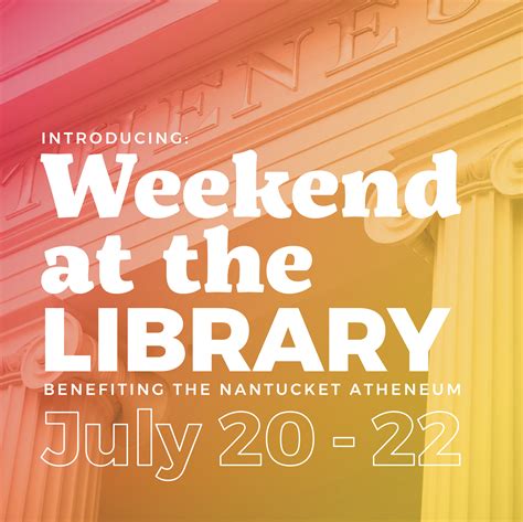 Weekend at the LIBRARY, Nantucket Atheneum, free public library at ...