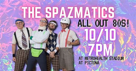 The Spazmatics - All-Out 80s Show! FREE General Admission!, Pictona at ...