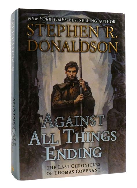 AGAINST ALL THINGS ENDING The Last Chronicles of Thomas Covenant ...