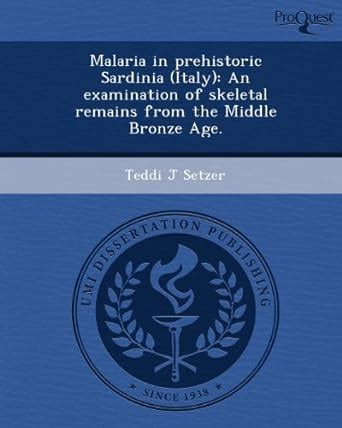 Buy Malaria in Prehistoric Sardinia (Italy): An Examination of Skeletal ...