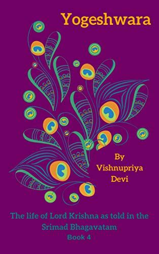 Yogeshwara: The life of Lord Krishna as told in Srimad Bhagavatam book ...