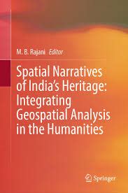 Spatial Narratives of India's Heritage: Integrating Geospatial Analysis ...