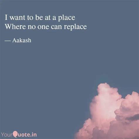 Where no one can replace ... | Quotes & Writings by Aakash Agrawal ...