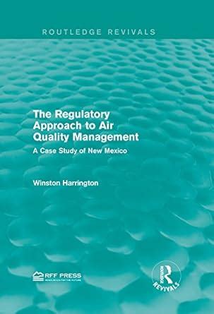 The Regulatory Approach to Air Quality Management: A Case Study of New ...