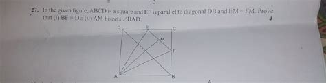 ABCD is a square and EF is parallel to diagonal DB and EM=FM .Prove ...