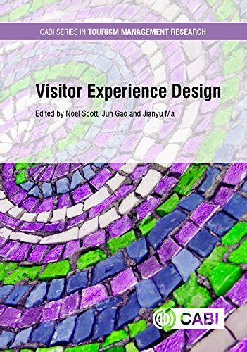 Visitor Experience Design (CABI Tourism Management and Research) eBook ...