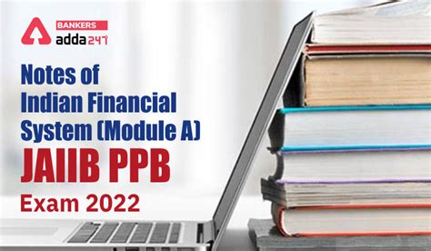 Indian Financial System Notes (Module A) JAIIB PPB Exam 2022