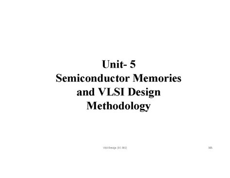 VLSI Design Unit-5 - dddd - Unit- 5 Semiconductor Memories and VLSI ...