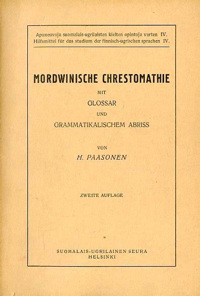 Mordwinische Vhrestomathie mit Glossar und Grammatikalischem Abriss ...