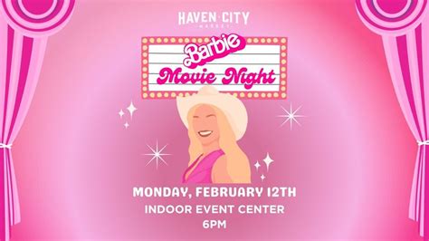 Barbie Movie Night, Haven City Market, Rancho Cucamonga, 12 February ...