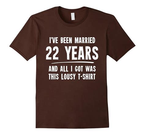 22 Year Anniversary Gift 22nd Wedding Married Funny T-Shirt-CL – Colamaga