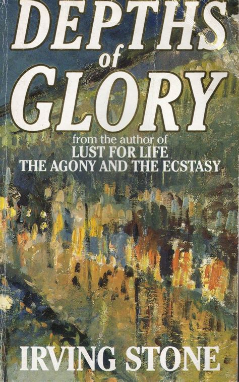 Depths of Glory by Irving Stone | Goodreads