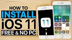 How To A Free Iphone 11 by How To Install Ios 11 Beta 1 Free No Computer Iphone How To A Free Iphone 11