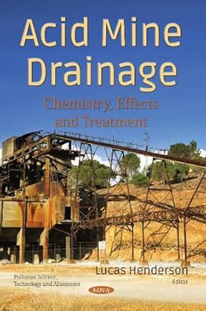 Acid Mine Drainage: Chemistry, Effects and Treatment (Pollution Science ...