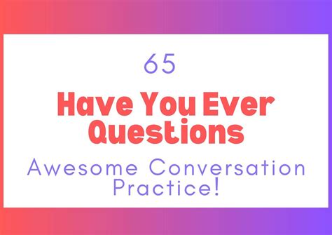65 Have You Ever Questions: Awesome Conversation Practice!