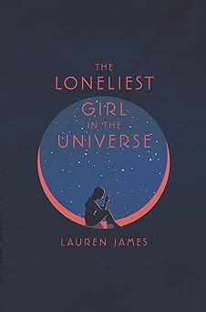 The Loneliest Girl in the Universe eBook : James, Lauren: Amazon.in: Books
