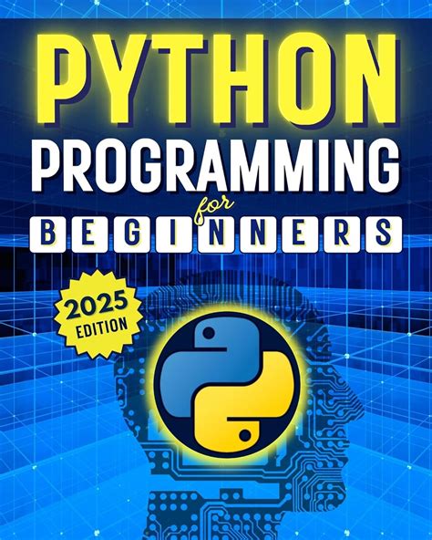 Python Programming for Beginners: A Complete Step-by-Step Guide to ...
