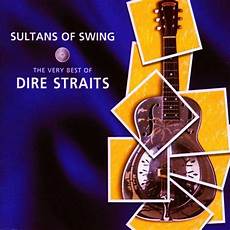 sultans of swing acoustic dire straits sultans of swing the best of sound sultans of swing acoustic dire straits sultans of swing the best of sound