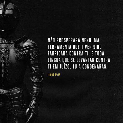 Isaías 54:17 Toda arma forjada contra ti não prosperará; toda língua ...