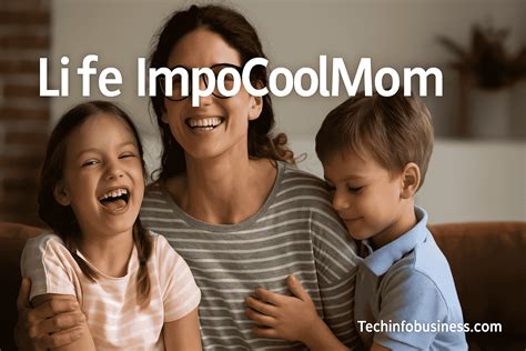 Life ImpoCoolMom: Redefining Cool Motherhood in the Modern Era - Tech ...