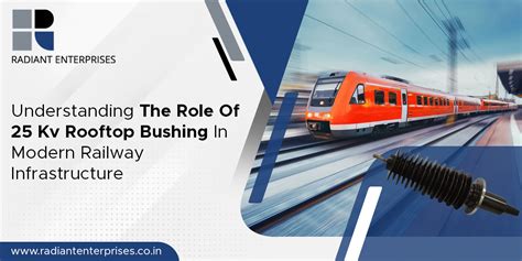 understanding the role of 25 Kv rooftop bushing | Radiant Enterprises